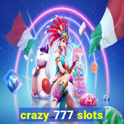 crazy 777 slots