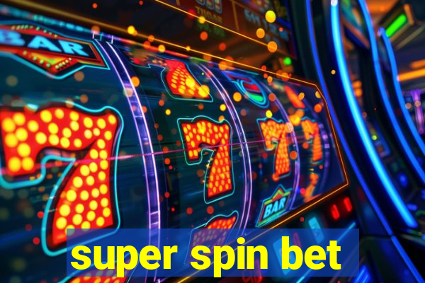 super spin bet