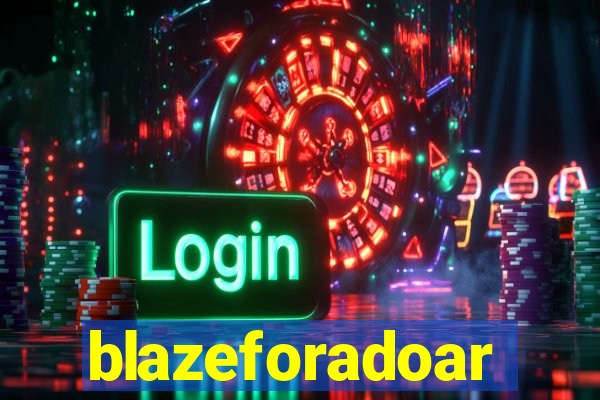 blazeforadoar