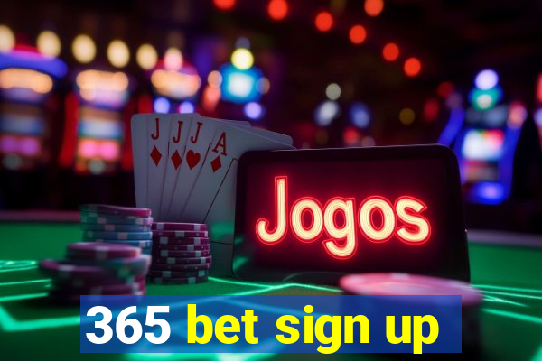 365 bet sign up