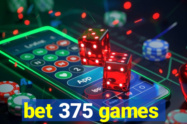 bet 375 games