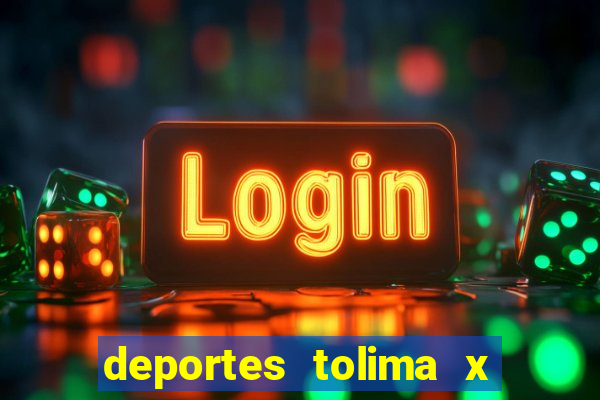 deportes tolima x independiente medellin