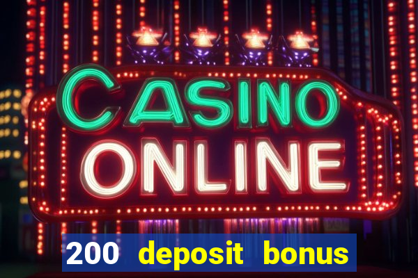 200 deposit bonus casino uk