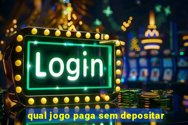 qual jogo paga sem depositar