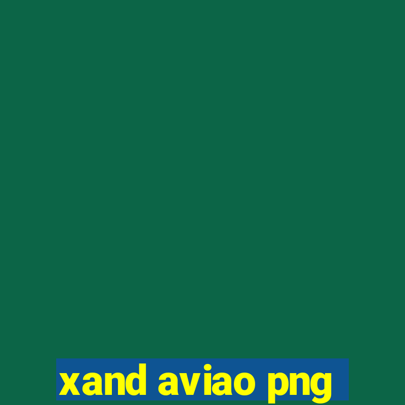 xand aviao png