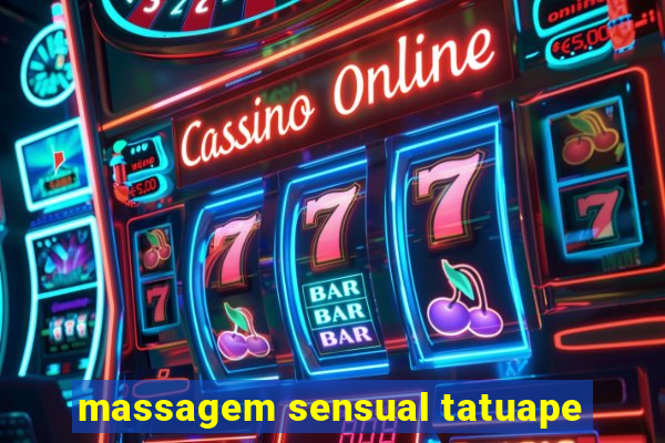 massagem sensual tatuape