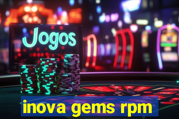 inova gems rpm