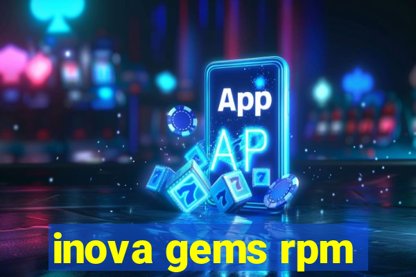 inova gems rpm