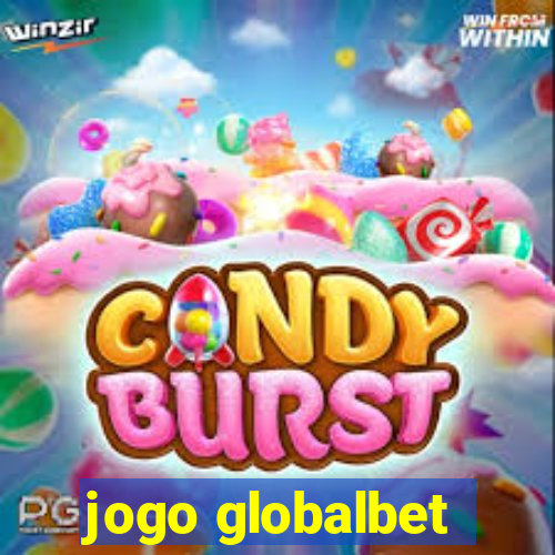 jogo globalbet