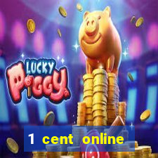 1 cent online casino games