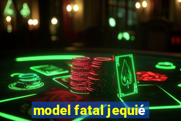 model fatal jequié