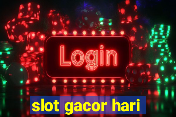 slot gacor hari