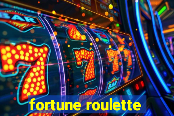 fortune roulette