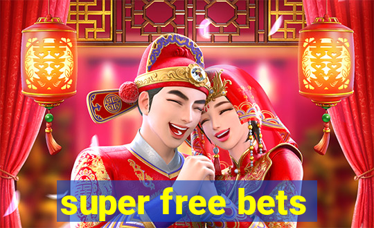 super free bets