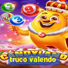 truco valendo