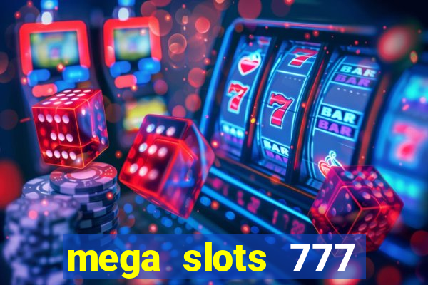 mega slots 777 casino apk