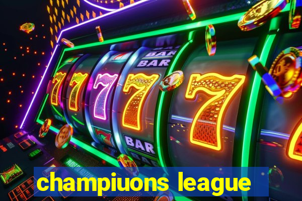 champiuons league