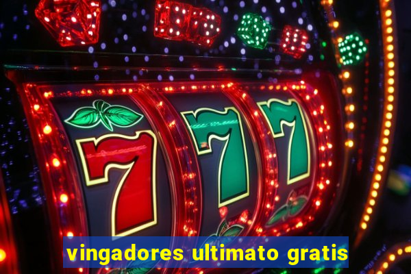 vingadores ultimato gratis