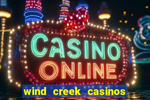 wind creek casinos in alabama