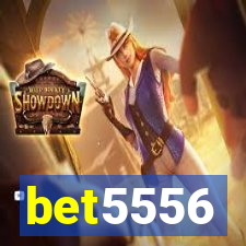 bet5556