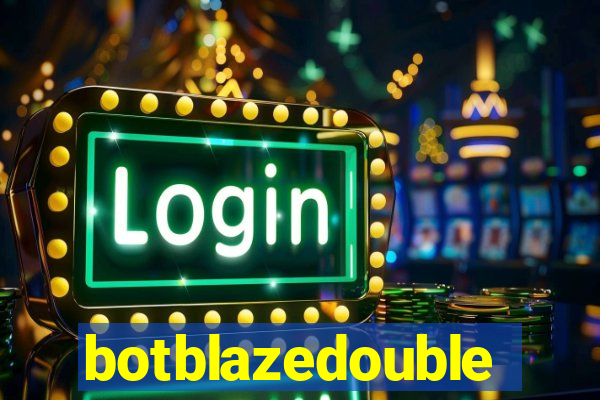 botblazedouble