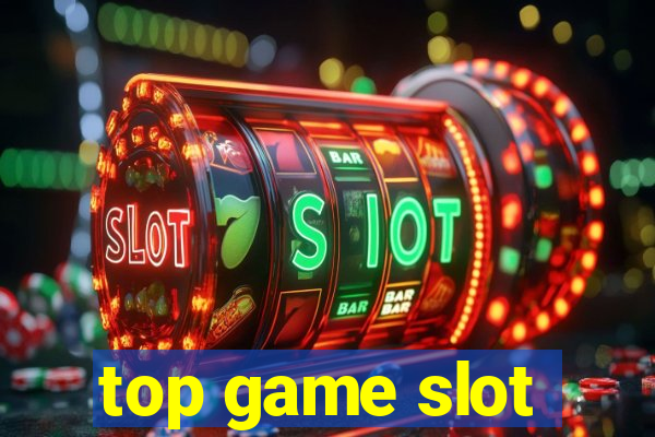 top game slot