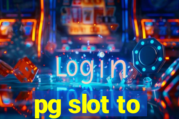 pg slot to