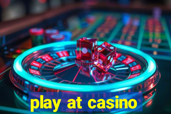 play at casino