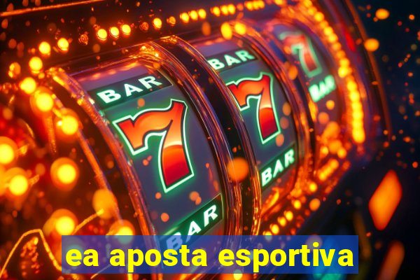 ea aposta esportiva