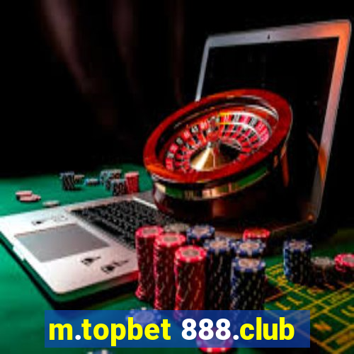 m.topbet 888.club