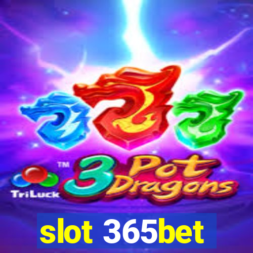 slot 365bet