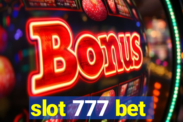 slot 777 bet