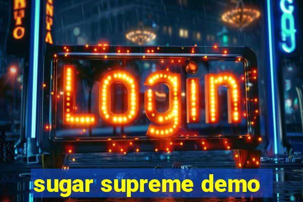 sugar supreme demo