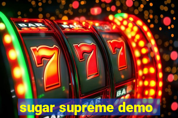 sugar supreme demo