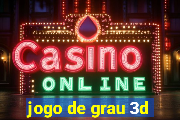 jogo de grau 3d