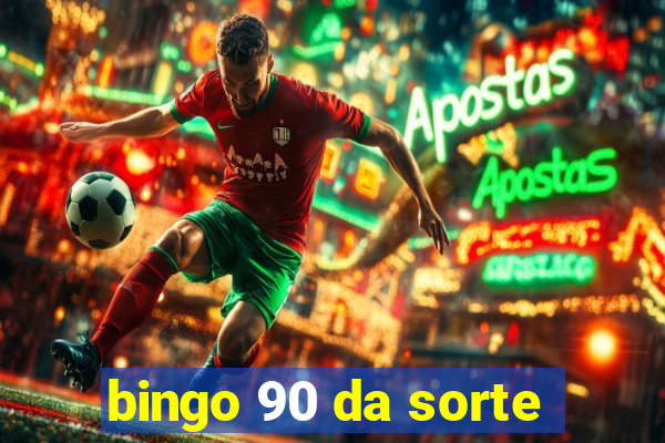 bingo 90 da sorte