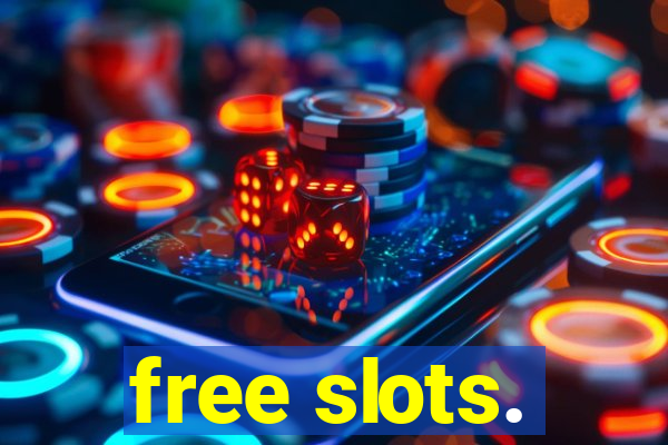 free slots.