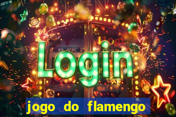 jogo do flamengo multi canais