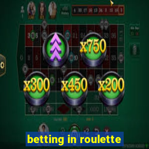 betting in roulette