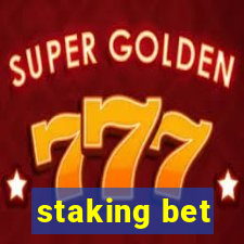 staking bet