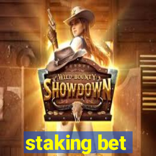 staking bet