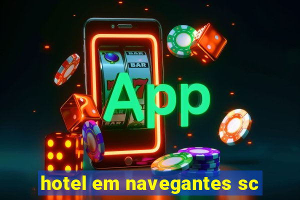 hotel em navegantes sc