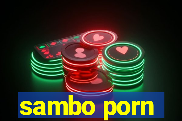 sambo porn