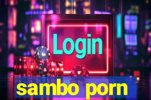 sambo porn