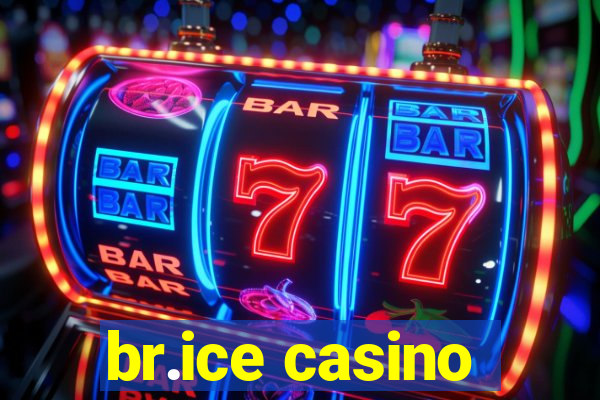 br.ice casino