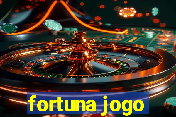 fortuna jogo