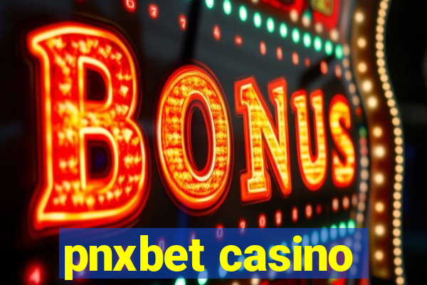 pnxbet casino