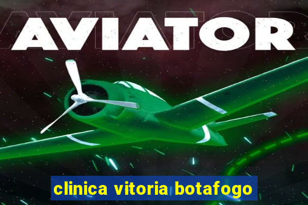 clinica vitoria botafogo