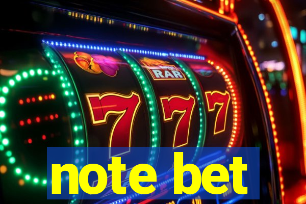 note bet