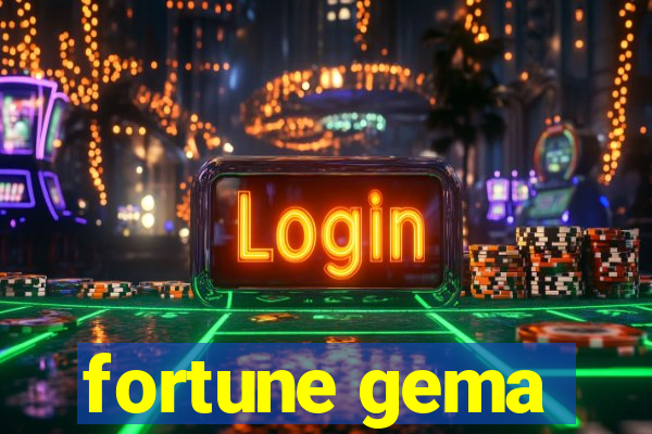 fortune gema